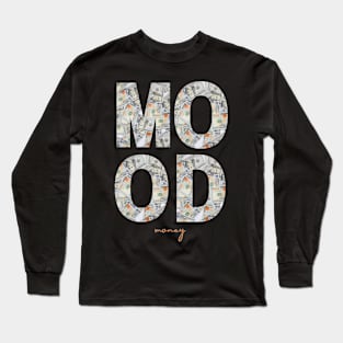 MOOD - Money Long Sleeve T-Shirt